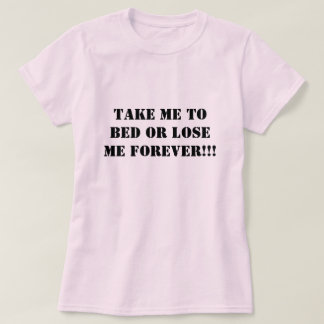 T-shirt Prenez-moi pour m'enfoncer ou perdre pour toujours