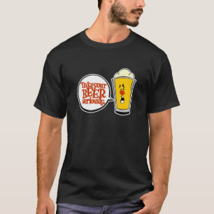 T-shirt Prenez votre bière au sérieux