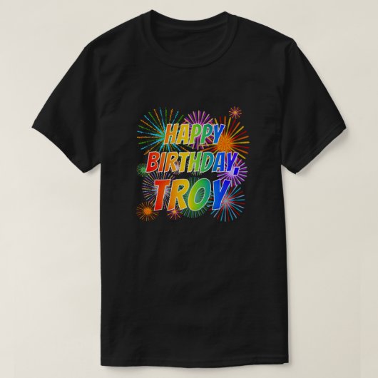 T-shirt Prénom "TROY", Amusant "HEUREUX ANNIVERSAIRE" (Design devant)