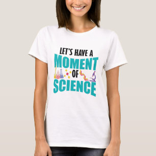 T-shirt Prenons un moment de science