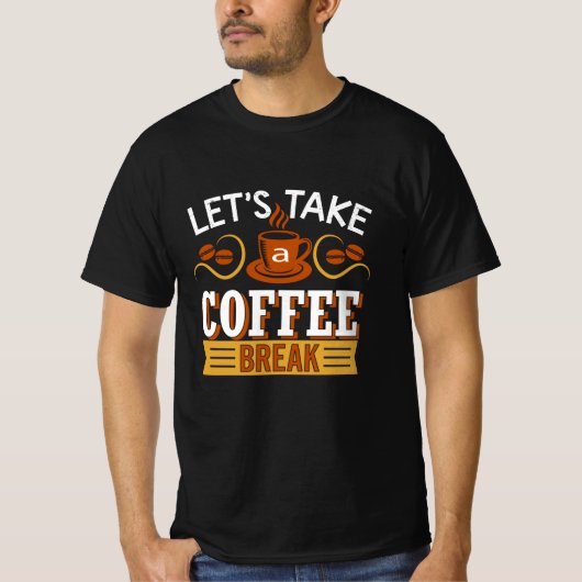 T-shirt Prenons une pause café (Devant)
