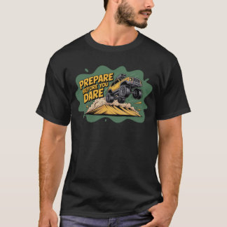 T-shirt Prepare Before You Dare -Off-Road Survival Cartoon