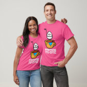 T-shirt Prepare To Dye Easter Egg Hunt For Fit Black (Unisexe)
