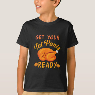 T-shirt Préparez Votre Pantalon Gros Pour La Dinde De Tha