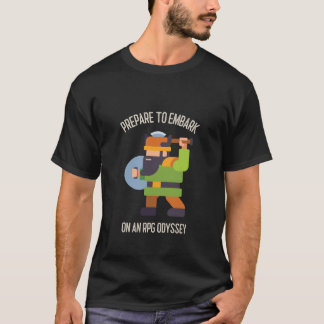 T-shirt Préparez-vous à embarquer sur une Odyssée RPG