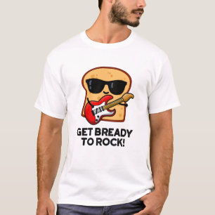 T-shirt Préparez-Vous À Rocher Funny Rocker Pun Pain Fil