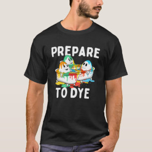 T-shirt Préparez-Vous À Teindre Le Dimanche De Pâques Chas