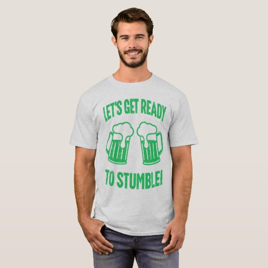 T-shirt Préparons-nous à trébucher Funny St Patrick's Day (Devant entier)