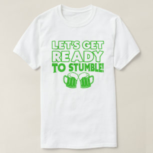 T-shirt Préparons-nous à trébucher Funny St Patrick's Day