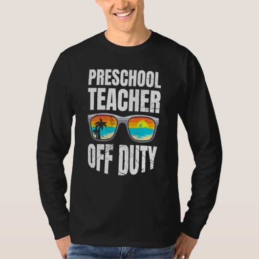 T-shirt Preschool kindergarten educator off duty teacher   (Devant)