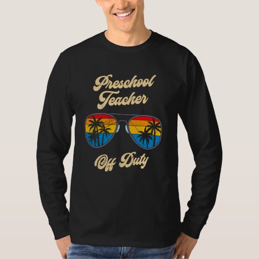 T-shirt Preschool kindergarten educator off duty teacher   (Devant)