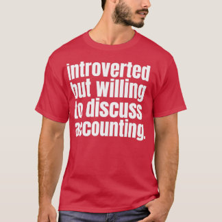 T-shirt Présenté mais disposé à discuter de la comptabilit