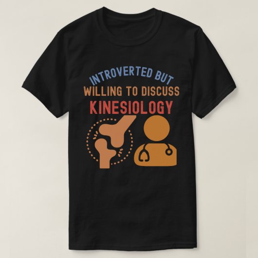 T-shirt Présenté mais prêt à discuter de kinésiologie (Design devant)