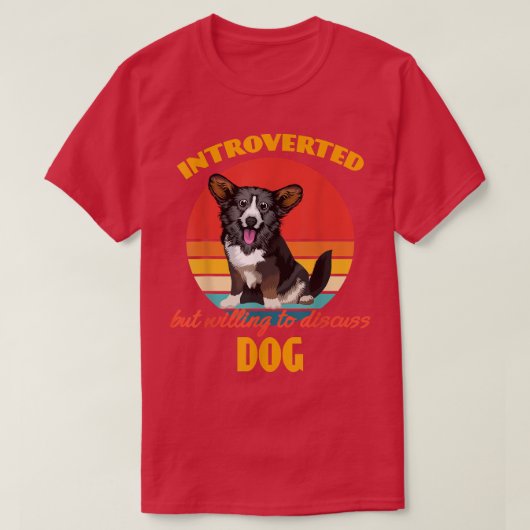 T-shirt Présenté mais prêt à discuter des chiens Cardigan  (Design devant)