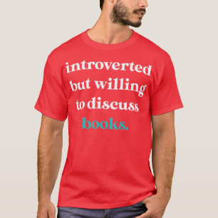 T-shirt Présenté mais prêt à discuter des livres4