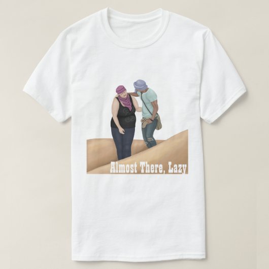 T-shirt Presque Là, Lazy (Design devant)