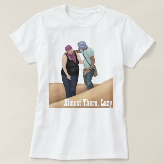 T-shirt Presque Là, Lazy (Design devant)