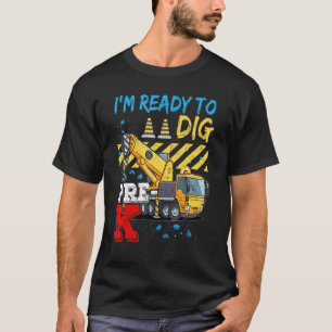 T-shirt Prêt À Creuser La Construction Pré K Retour À L'Éc