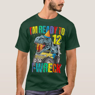 T-shirt Prêt À T-Wreck 12 Dinosaur Monster Truck 12th Bi