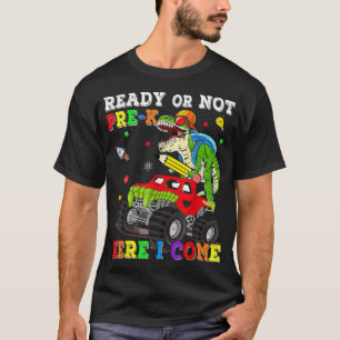 T-shirt Prêt Ou Pas Pré-K Ici Je Viens Monster Truck Dinos