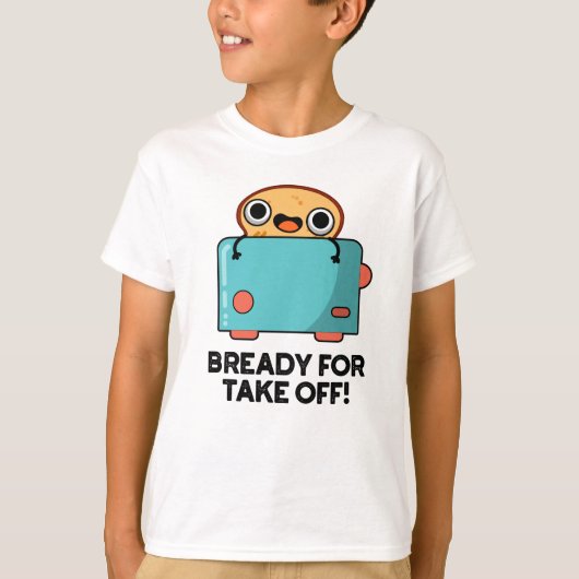 T-shirt Prêt Pour Décollage Funky Toast Pun (Devant)