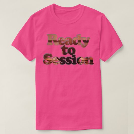 T-shirt Prêt pour la session (Design devant)