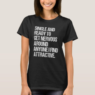 T-shirt Prêt Unique À Se Faire Nerveux Autour De Toute Per