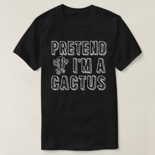 T-shirt Pretend I'm