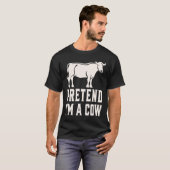 T-shirt Pretend I'm A Cow (Devant entier)