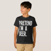 T-shirt Pretend I'm A Deer Funny Halloween Party Costume (Devant entier)