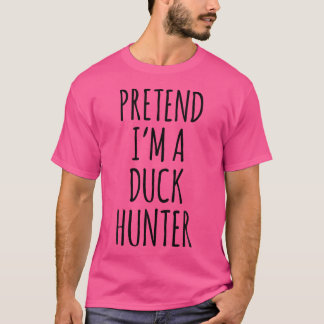 T-shirt Pretend I'M A Duck Hunter Funny Halloween Animal