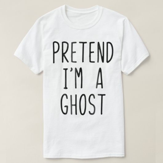 T-shirt Pretend Im A Ghost Costume Halloween Lazy Easy  (Design devant)