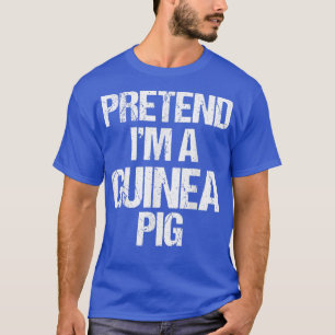 T-shirt Pretend I'm A Guinea Pig Costume Funny Lazy Hallow