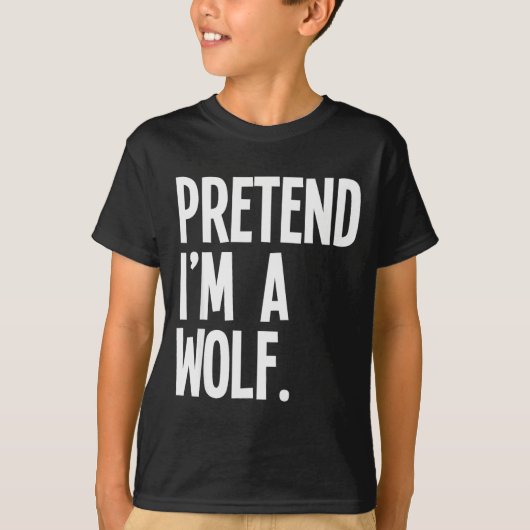 T-shirt Pretend I'm A Wolf Funny Halloween Party Costume (Devant)