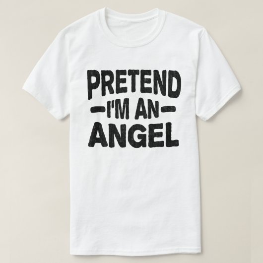 T-shirt Pretend I'm An Angel Lazy Halloween Costume Party (Design devant)