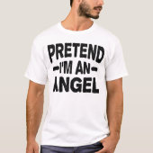 T-shirt Pretend I'm An Angel Lazy Halloween Costume Party (Devant)