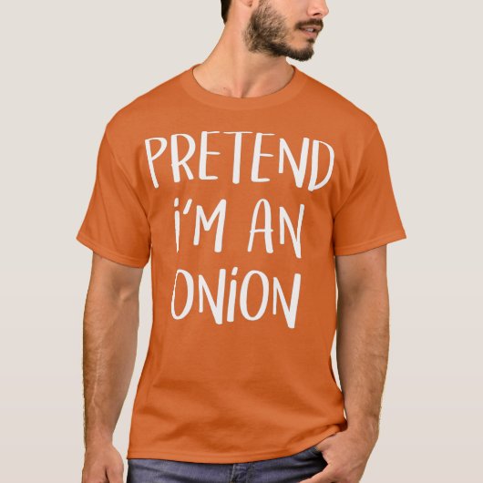 T-shirt Pretend Im An Onion Costume Food Party Lazy (Devant)