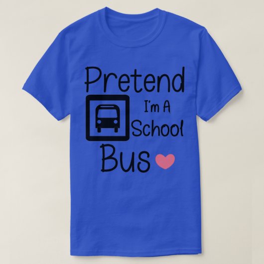 T-shirt Prétendre Ix27m a School Bus Funny Lazy Halloween  (Design devant)