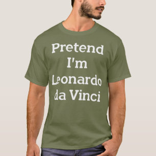 T-shirt Prétendre Je Léonard De Vinci Costume Fête Amus