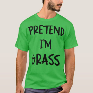 T-shirt Prétendre que je suis Grass Funny Lazy Halloween G
