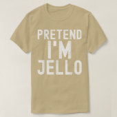 T-shirt Prétendre que je suis Jello Funny Lazy Halloween C (Design devant)