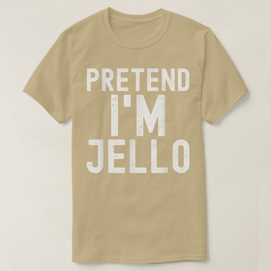 T-shirt Prétendre que je suis Jello Funny Lazy Halloween C (Design devant)