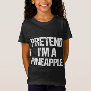 T-Shirt Prétendre que je suis un ananas drôle Lazy Hallowe