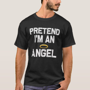 T-shirt Prétendre que je suis un ange Costumes d'Halloween
