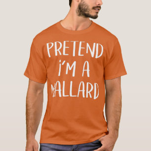 T-shirt Prétendre Que Je Suis Un Costume De Canard Mallar