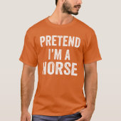 T-shirt Prétendre que je suis un costume de cheval Hallowe (Devant)