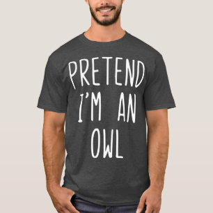 T-shirt Prétendre Que Je Suis Un Costume De Chouette Hall