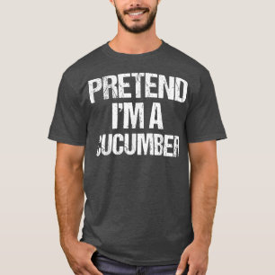 T-shirt Prétendre que je suis un costume de concombre drôl