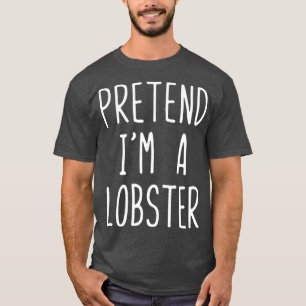 T-shirt Prétendre Que Je Suis Un Costume De Homard Hallow
