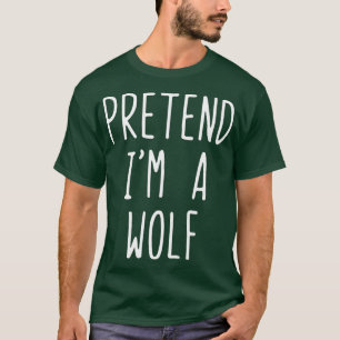 T-shirt Prétendre Que Je Suis Un Costume Wolf Halloween La